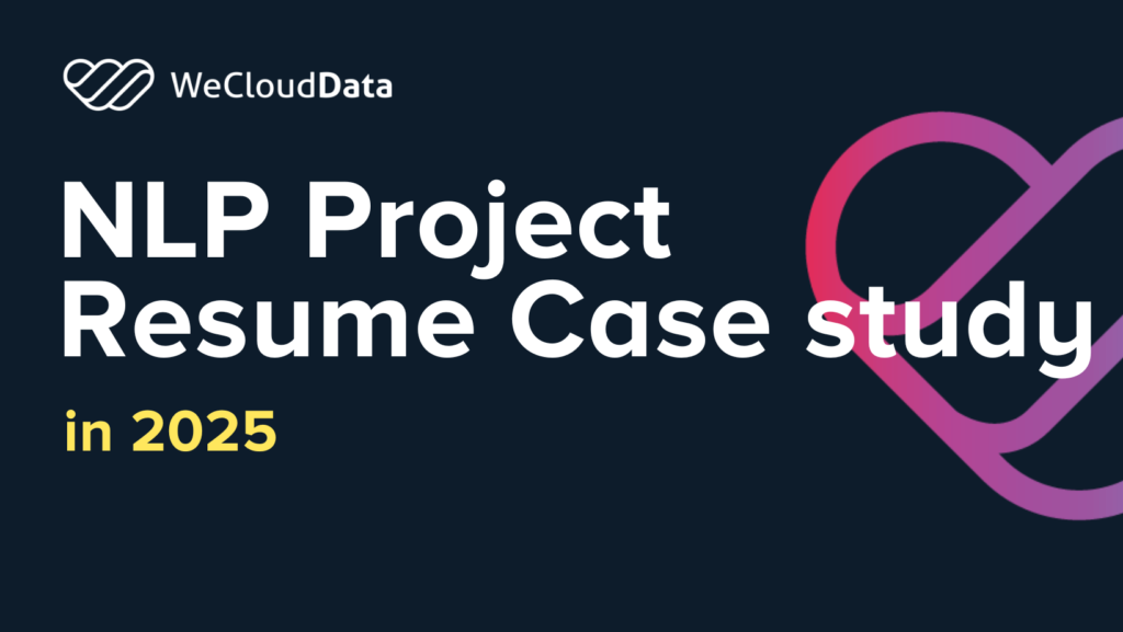 NLP Project Resume Case study-weclouddata