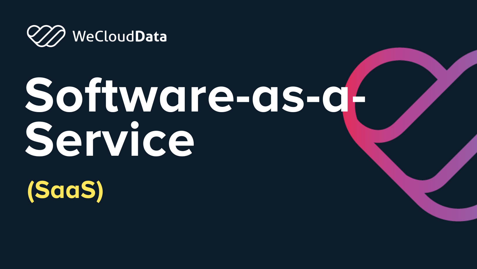 SaaS -weclouddata