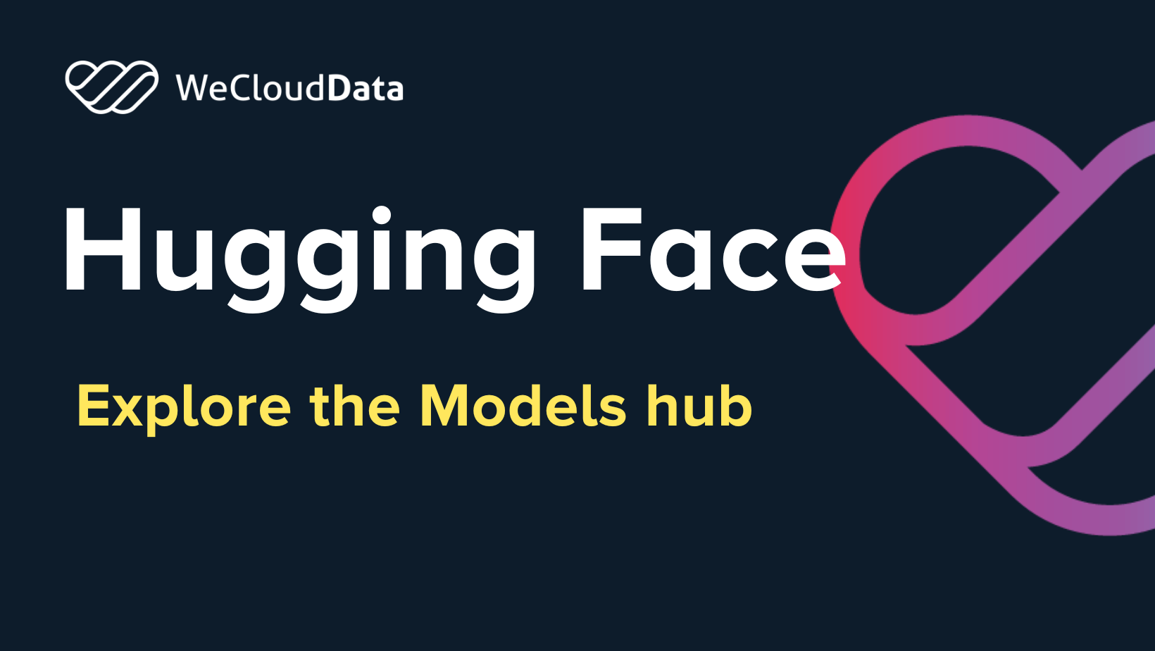Hugging Face-weclouddata.com